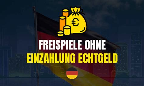 freispiele ohne einzahlung 2023 deutschland.